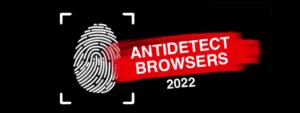 антидетект браузеры 2022 топ список